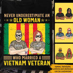 Veteran Custom T Shirt Never Underestimated An Old Woman Who Married A Vietnam Veteran Personalized Gift - PERSONAL84