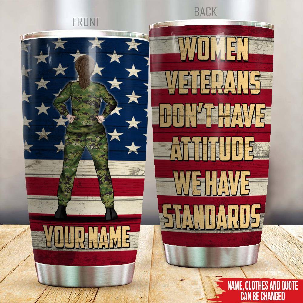 Veteran Custom Tumbler Woman Veteran We Have Standard Personalized Gift - PERSONAL84