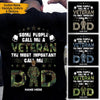Veteran Father&#39;s Day Custom T Shirt The Most Important Call Me Dad Personalized Gift - PERSONAL84