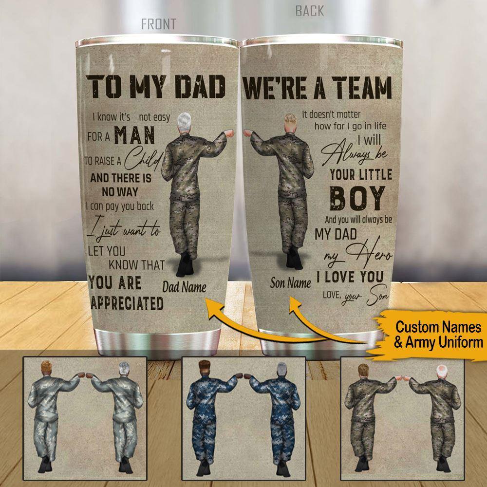Veteran Father's Day Custom Tumbler To My Dad We Are A Team Personalized Gift - PERSONAL84