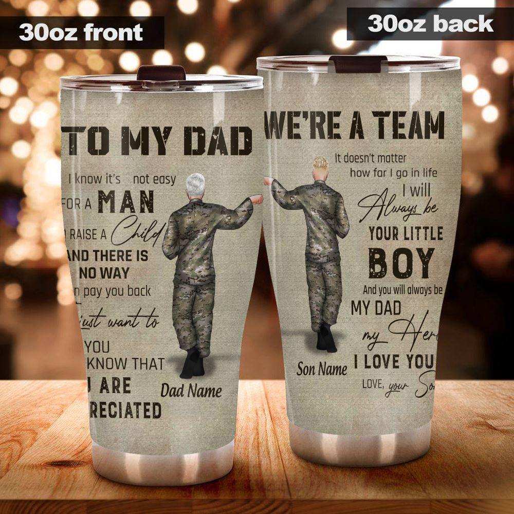 Veteran Father's Day Custom Tumbler To My Dad We Are A Team Personalized Gift - PERSONAL84