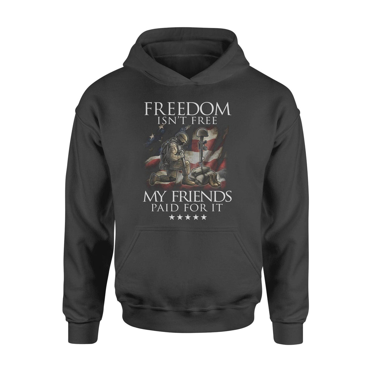 Veteran Freedom Isn't Free My Friends Paid For It - Standard Hoodie - PERSONAL84