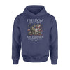 Veteran Freedom Isn&#39;t Free My Friends Paid For It - Standard Hoodie - PERSONAL84