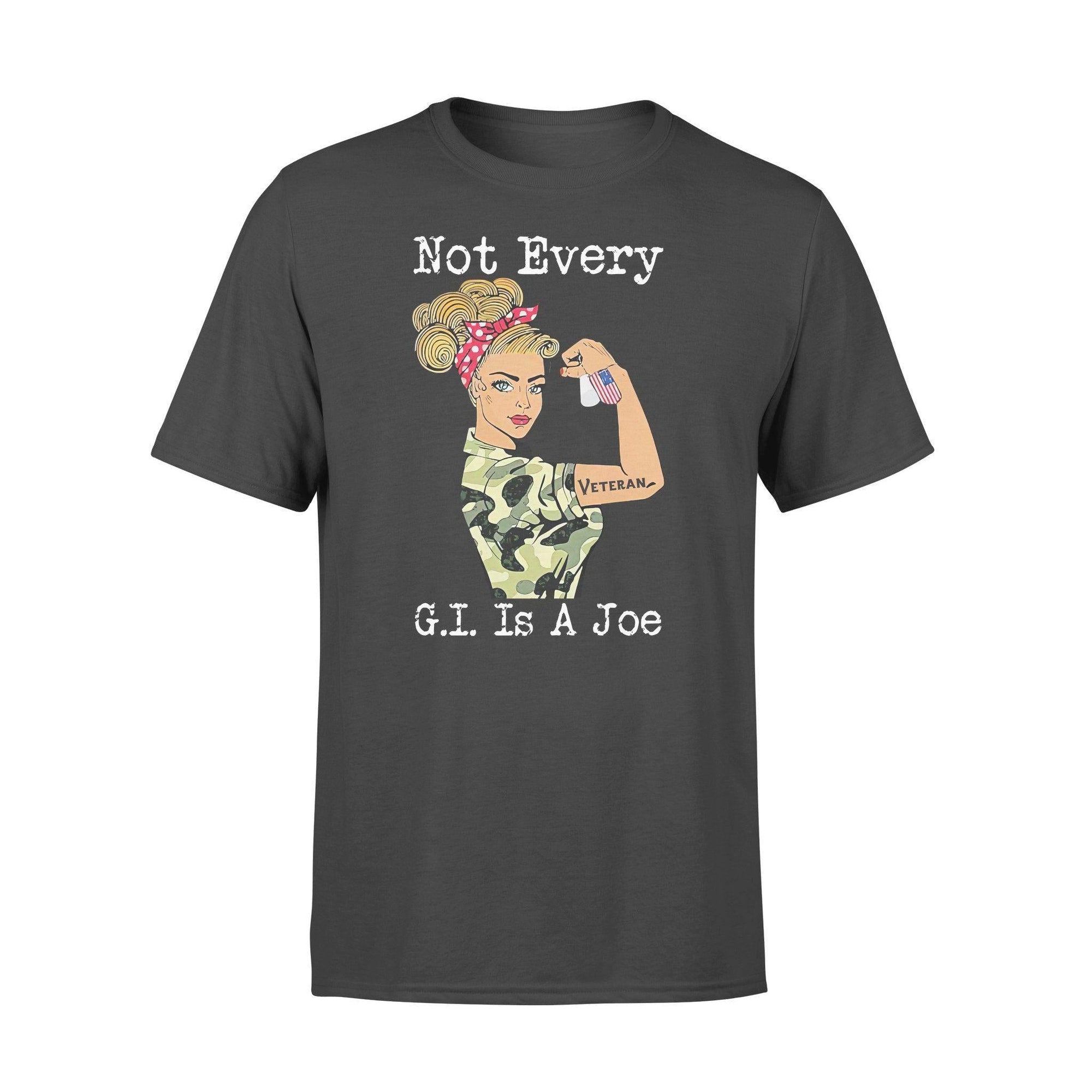 Veteran Women Not Every G.I Is A Joe - Standard T-shirt - PERSONAL84