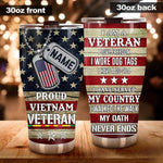 Vietnam Veteran Custom Tumbler I Am A Veteran Personalized Gift - PERSONAL84