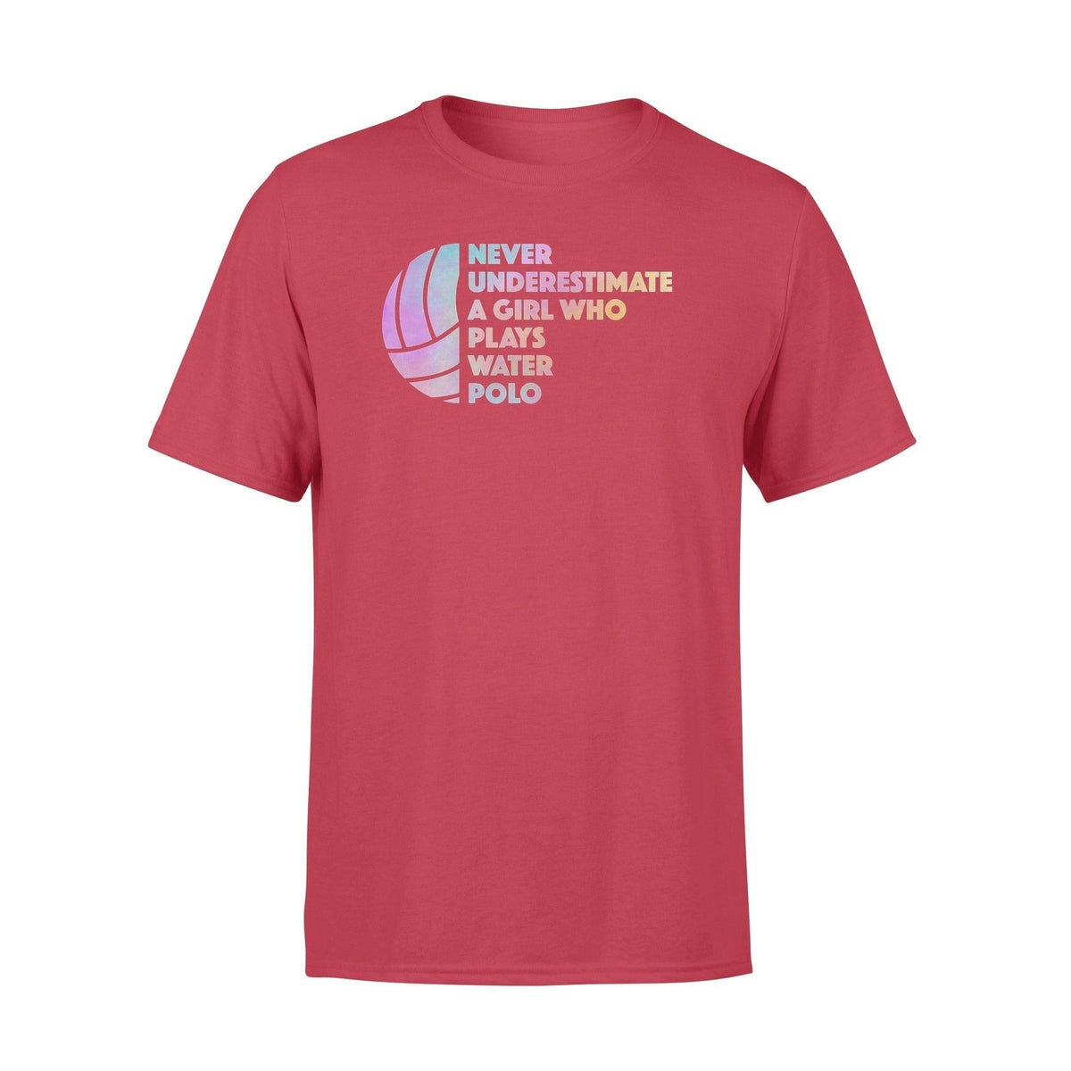 Waterpolo Never Underestimate A Girl Play Water Polo - Standard T-shirt - PERSONAL84