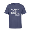 Welder My Mind Is Firty But My Welds Are Clean - Standard T-shirt - PERSONAL84