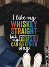 Whiskey Custom T Shirt Whiskey Straight LGBT Personalized Gift - PERSONAL84