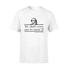 William Shakespeare We Shall Every One Be Mask&#39;d - Standard T-shirt - PERSONAL84