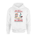 Wine, Book Pour Me Wine Hand Me My Books- Standard Hoodie - PERSONAL84