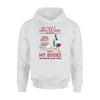 Wine, Book Pour Me Wine Hand Me My Books- Standard Hoodie - PERSONAL84