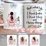 Wine, Books Mug Personalized Name I Read Books And Drink Wine Personalized Gift - PERSONAL84