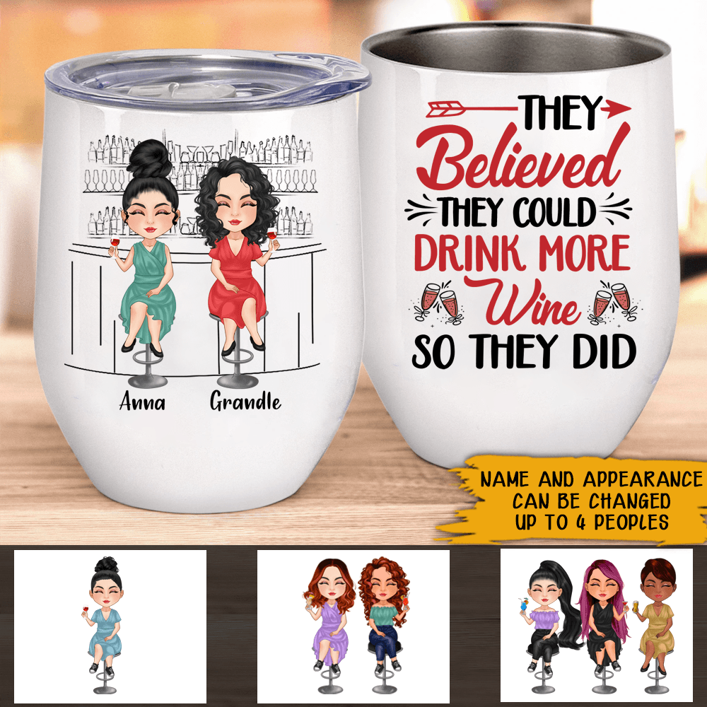 Wine Custom Wine Tumbler She Believed She Could Drink More Wine Personalized Gift - PERSONAL84