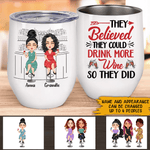 Wine Custom Wine Tumbler She Believed She Could Drink More Wine Personalized Gift - PERSONAL84