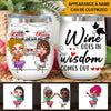 Wine Custom Wine Tumbler Wine Goes In Wisdom Comes Out Personalized Gift - PERSONAL84