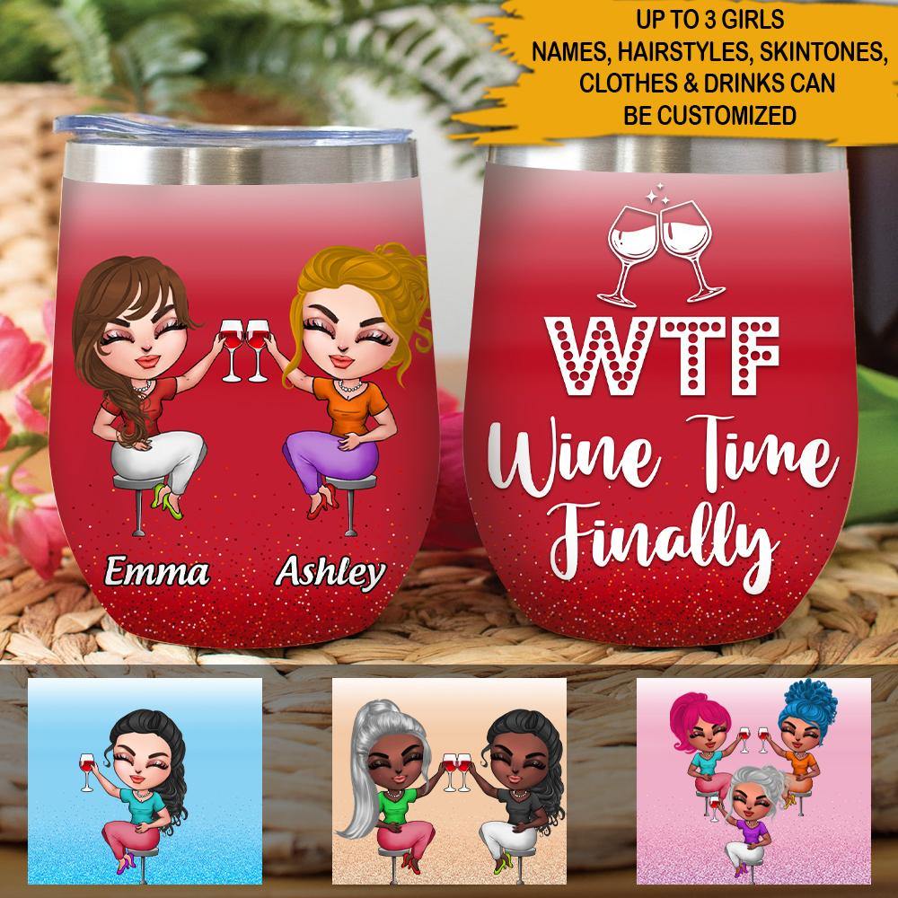 Wine Custom Wine Tumbler WTF Wine Time Finally Personalized Gift - PERSONAL84