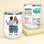 Bestie Custom Wine Tumbler Long Distance Friendship Always Heart To Heart Bond Can't Be Broken Personalized Best Friend Gift