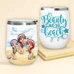 Bestie Custom Wine Tumbler Beauties And The Beach Personalized Best Friend Gift