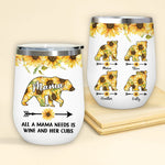 Mom Custom Wine Tumbler All A Mama Needs Is Wine And Her Cubs Personalized Gift