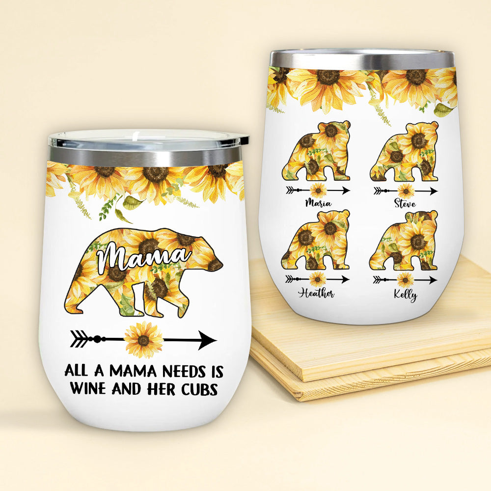 Mom Custom Wine Tumbler All A Mama Needs Is Wine And Her Cubs Personalized Gift
