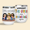 Bestie Custom Wine Tumbler Warning The Girls Are Drinking Again I&#39;ll Bring The Alcohol Personalized Best Friend Gift