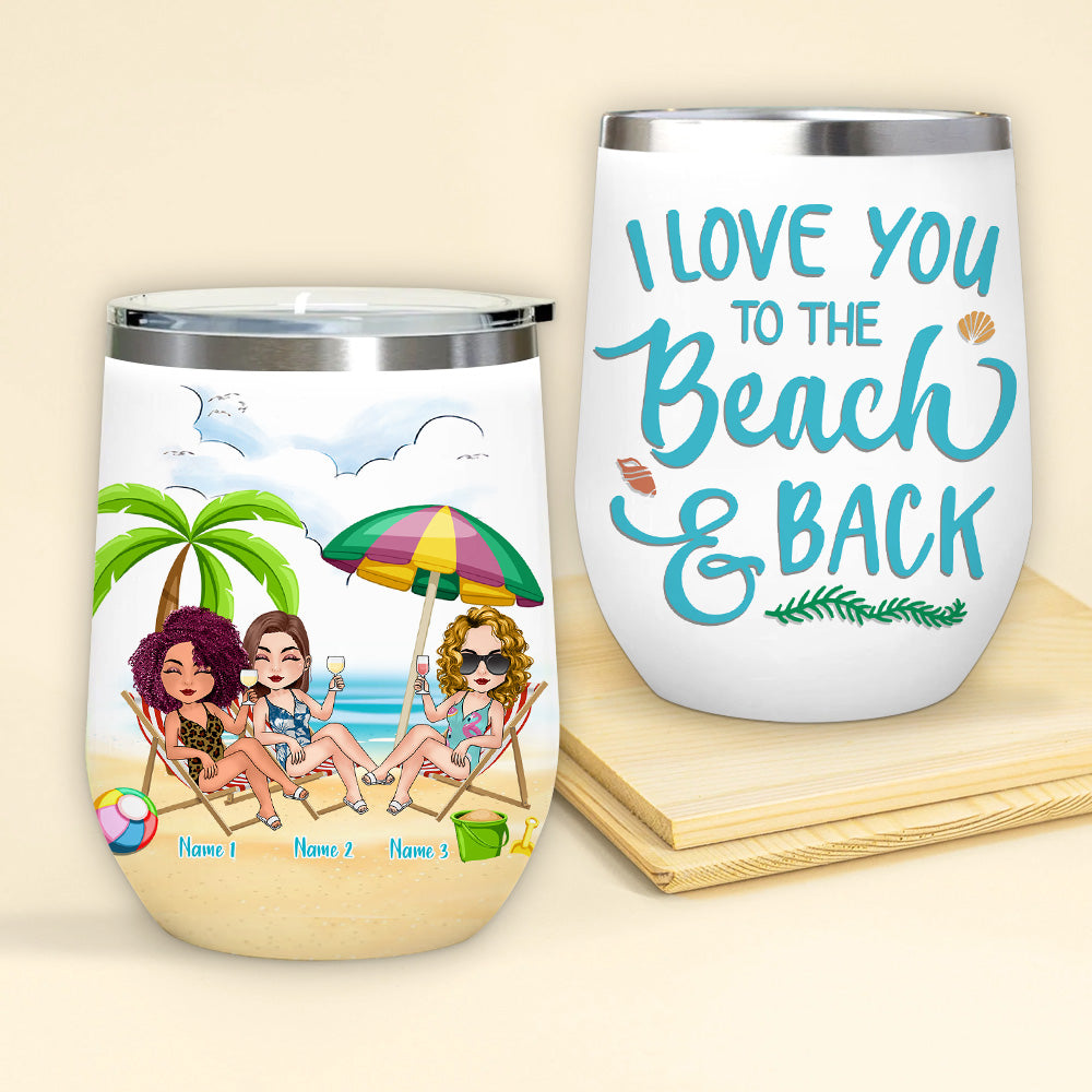 Bestie Custom Wine Tumbler I Love You The Beach And Back Personalized Best Friend Gift