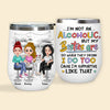 Bestie Custom Wine Tumbler I&#39;m Not An Alcoholic But My Besties Are Personalized Gift