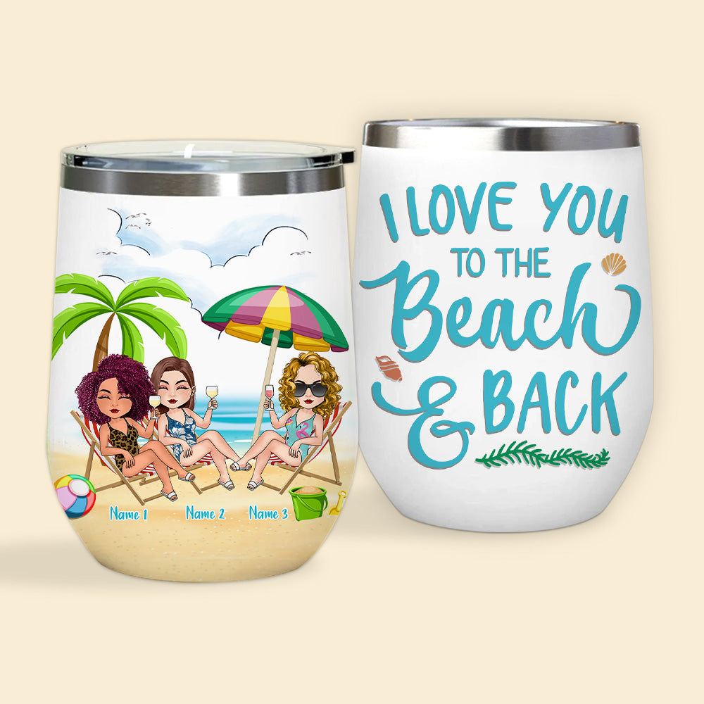 Bestie Custom Wine Tumbler I Love You The Beach And Back Personalized Best Friend Gift