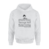 Winston Churchill If You&#39;re Going Through Hell - Standard Hoodie - PERSONAL84