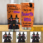 Witch Bestie Custom Tumbler You're My Favorite Witch Personalized Gift - PERSONAL84