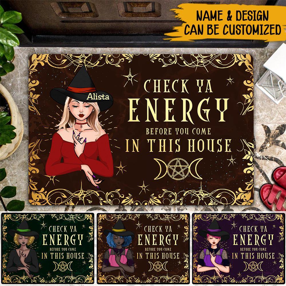 Witch Custom Doormat Check Ya Energy Before You Come In This House Personalized Gift - PERSONAL84