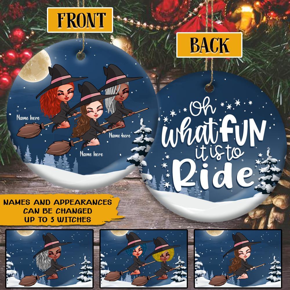 Witch Custom Ornament Oh What Fun It Is To Ride Personalized Gift - PERSONAL84