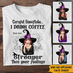 Witch Custom Shirt Careful Snowflake Personalized Gift - PERSONAL84