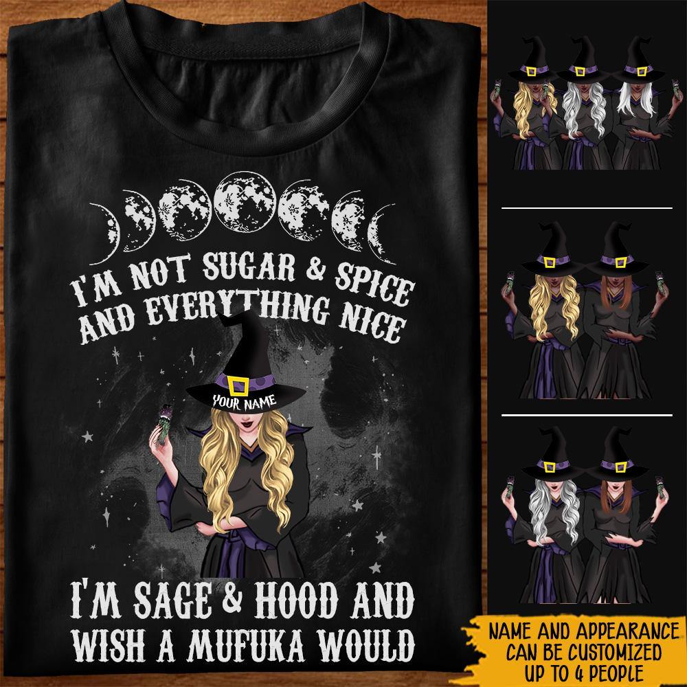 Witch Custom Shirt I'm A Sage & Hood Wish A Mufuka Would Personalized Gift - PERSONAL84