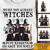 Witch Custom Shirt I&#39;m Not Always A Bitch Personalized Gift For Her - PERSONAL84