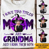 Witch Custom Shirt Mom And Grandma I Rock Them Both Personalized Halloween Gift - PERSONAL84