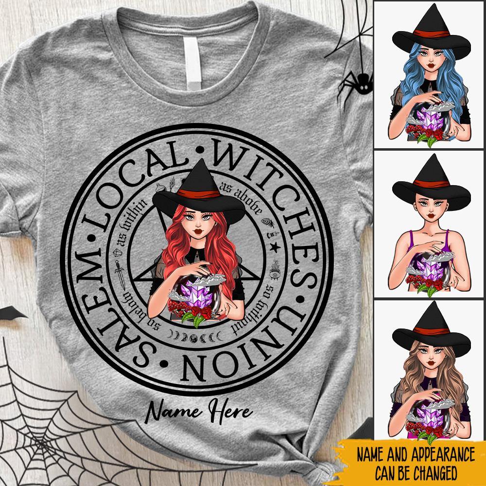 Witch Custom Shirt Salem Local Witches Union As Above So Without Personalized Halloween Gift - PERSONAL84