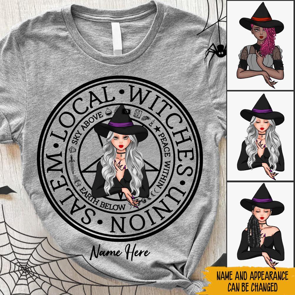 Witch Custom Shirt Salem Local Witches Union Sky Above Earth Below Personalized Gift - PERSONAL84