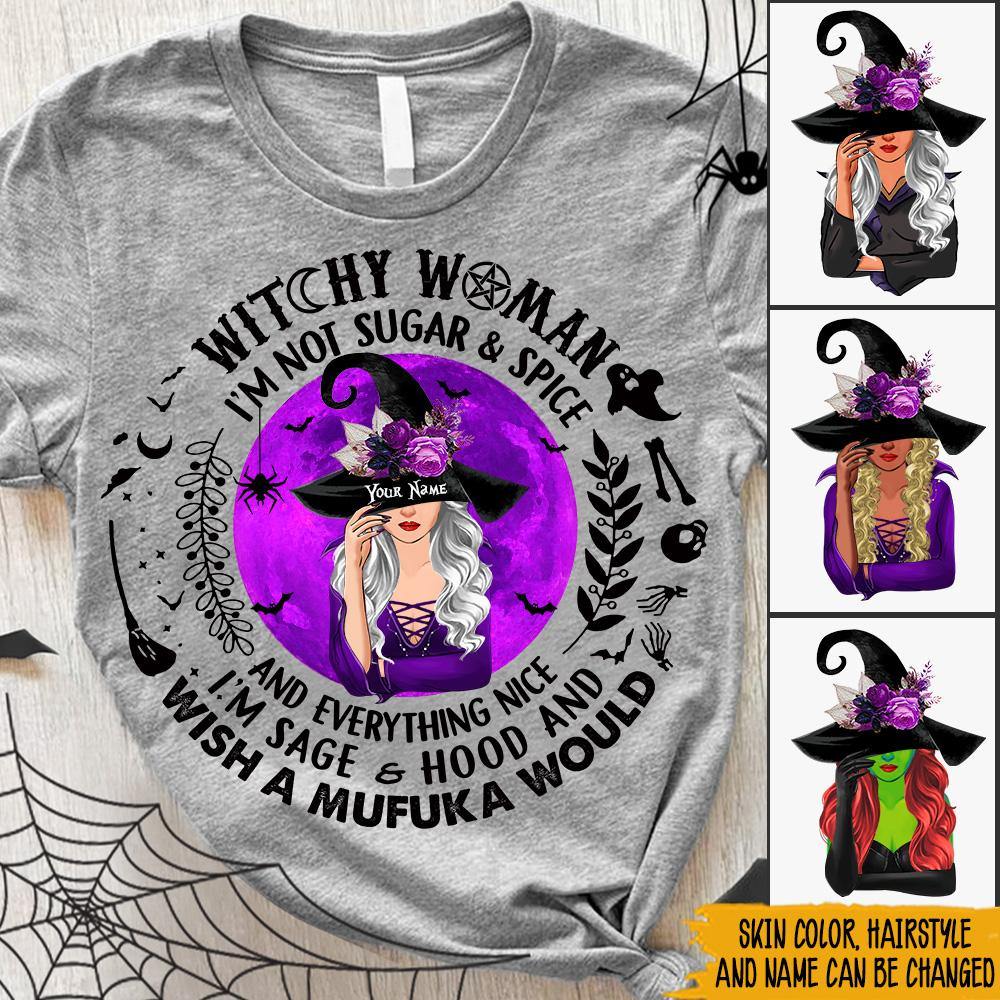 Witch Custom Shirt Witchy Woman I'm Sage Hood And Wish A Mufuka Would Personalized Gift - PERSONAL84