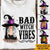 Witch Custom T Shirt Bad Witch Vibes Personalized Gift Halloween - PERSONAL84
