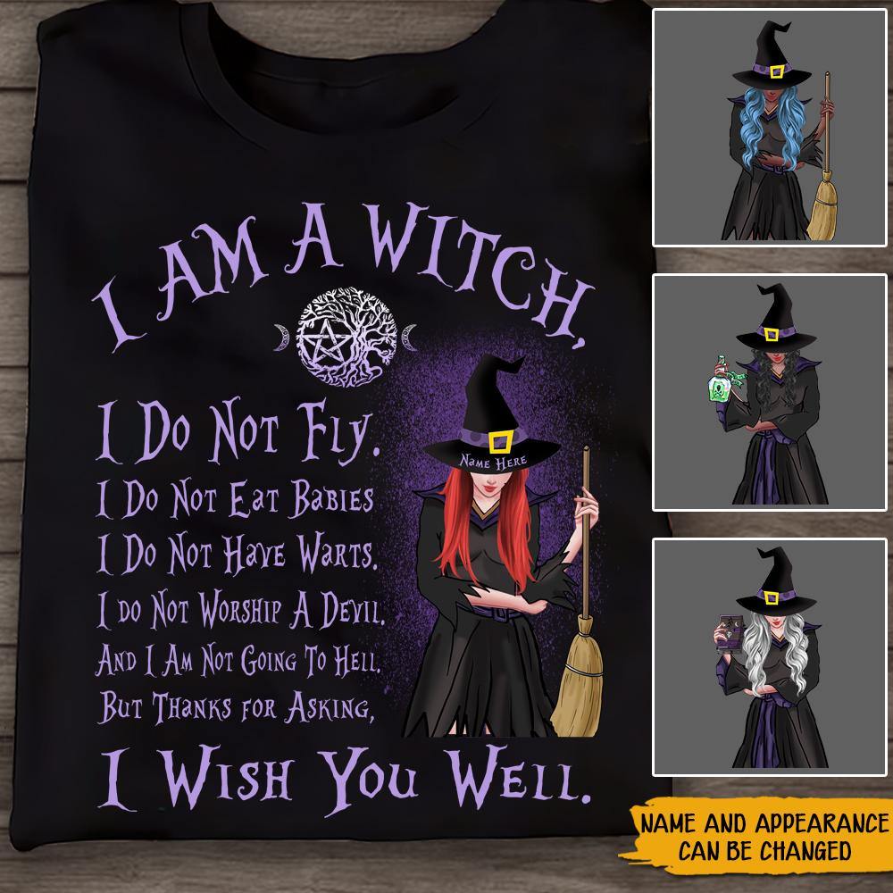 Witch Custom T Shirt I Am A Witch I Wish You Well Personalized Gift - PERSONAL84