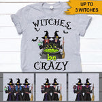 Witch Custom T Shirt Witches Be Crazy Personalized Gift - PERSONAL84