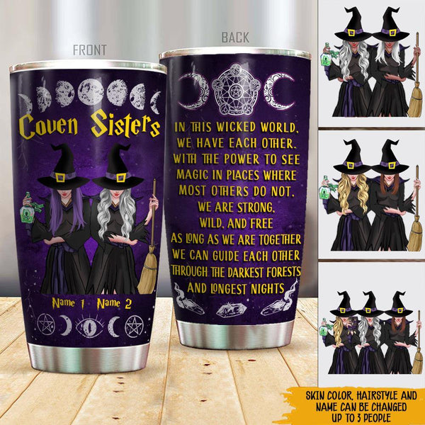 https://personal84.com/cdn/shop/products/witch-custom-tumbler-coven-sister-in-this-wicked-world-we-have-each-other-personalized-gift-personal84-1_600x.jpg?v=1640850384