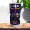 Witch Custom Tumbler Coven Sister In This Wicked World We Have Each Other Personalized Gift - PERSONAL84