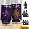 Witch Custom Tumbler In A World Full Of Princess Be A Witch - PERSONAL84