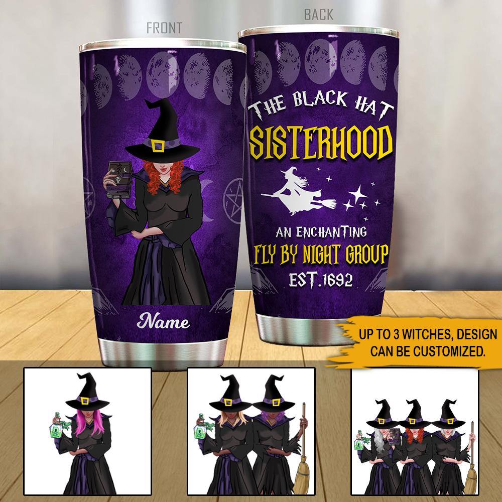 Witch Custom Tumbler The Black Hat Sisterhood Personalized Gift - PERSONAL84