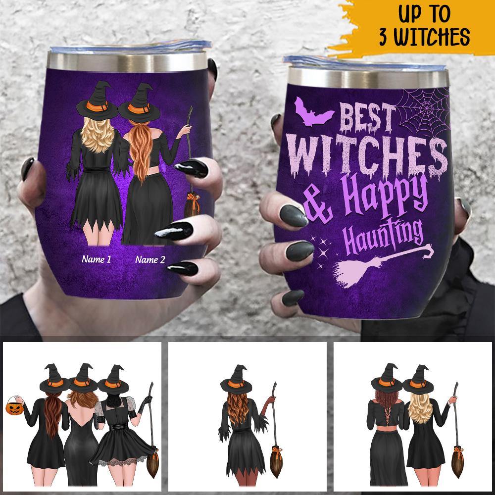 Witch Custom Wine Tumbler Best Witches & Happy Haunting Personalized Gift - PERSONAL84