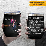 Witch Custom Wine Tumbler Hello Darkness My Old Friend I've Come To Drink Personalized Gift - PERSONAL84