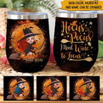 Witch Custom Wine Tumbler Hocus Pocus I Need Wine To Focus Personalized Gift - PERSONAL84