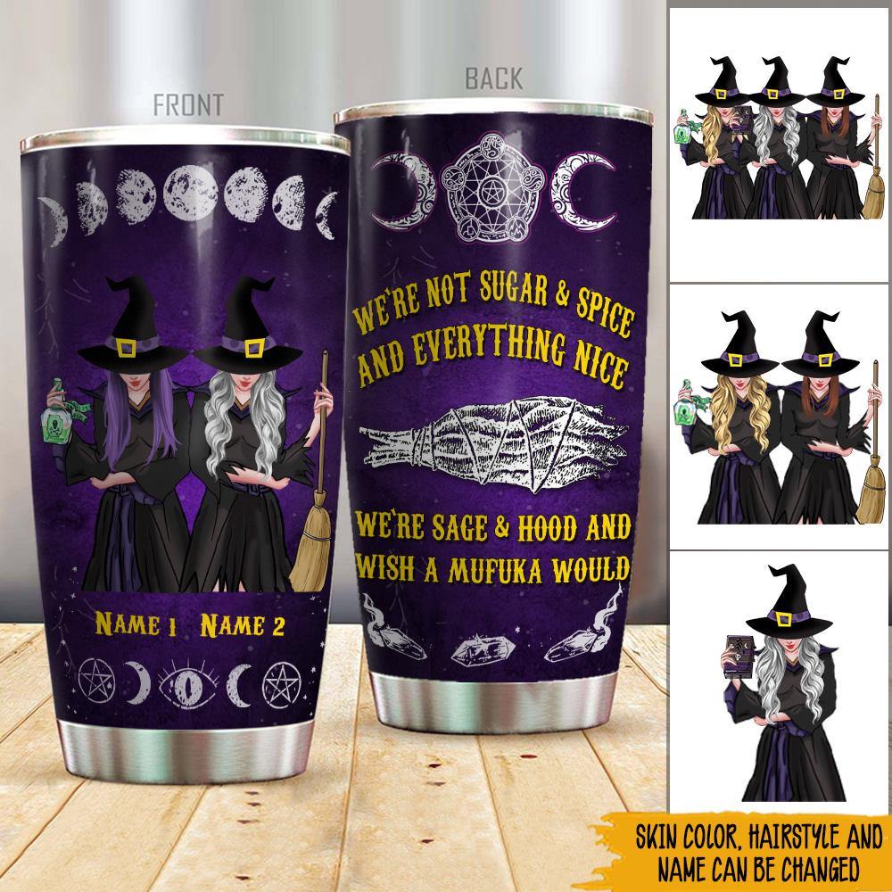 Witch Custom Wine Tumbler I'm A Sage Hood And Wish A Mufuka Would Personalized Gift - PERSONAL84